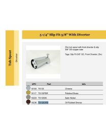 WALTER, TS133ORB, SUNCRAFT TUB SPOUT 5 1/4" SLIP FIT 5/8" WITH DIVERTER, OIL RUBBED BRONZE